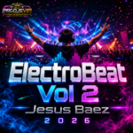 ElectroBeat Vol 2 Jesus Baez 2026