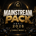 MAINSTREAM PACK ABRIL 2026 by CABALL MUSIC