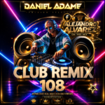 CLUB REMIX 108 ( DANIEL ADAME